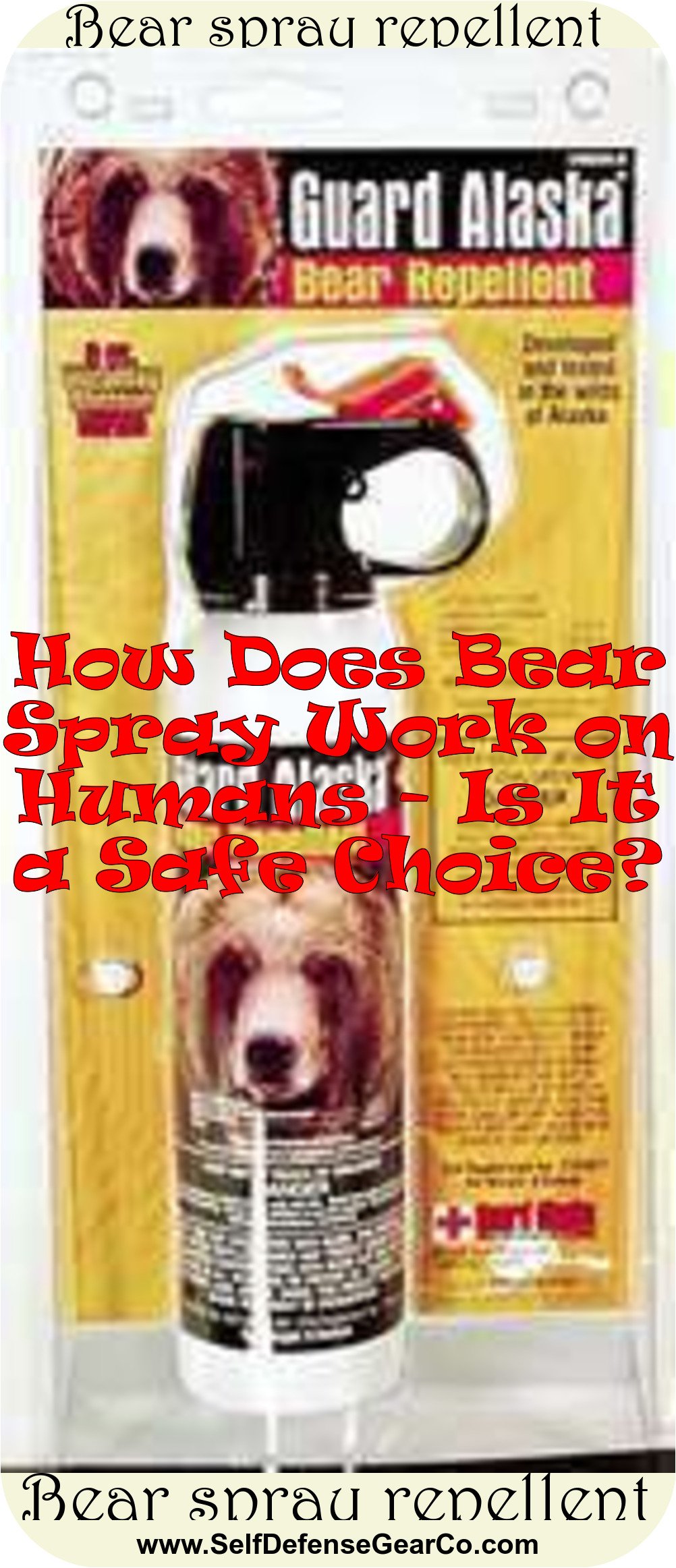 How Does Bear Spray Work on Humans Is It a Safe Choice? Personal